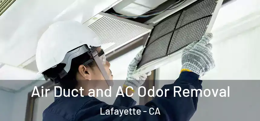  Air Duct and AC Odor Removal Lafayette - CA